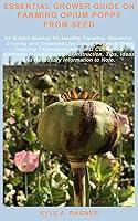 Algopix Similar Product 7 - ESSENTIAL GROWER GUIDE ON FARMING OPIUM