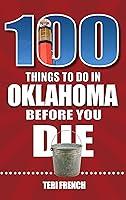 Algopix Similar Product 11 - 100 Things to Do in Oklahoma Before You