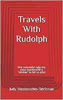 Algopix Similar Product 7 - Travels With Rudolph One crazy ladys