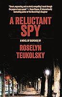 Algopix Similar Product 5 - A Reluctant Spy: A Novel of Suspense