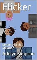 Algopix Similar Product 10 - Flicker: Mystery of the Milkman