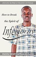 Algopix Similar Product 17 - How to Break the Spirit of Inferiority