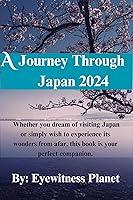 Algopix Similar Product 5 - A Journey Through Japan 2024 A