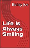 Algopix Similar Product 8 - Life Is Always Smiling