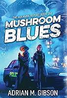 Algopix Similar Product 7 - Mushroom Blues (The Hofmann Report)