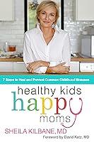 Algopix Similar Product 7 - Healthy Kids Happy Moms 7 Steps to