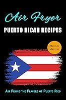 Algopix Similar Product 19 - Air Fryer Puerto Rican Recipes Air