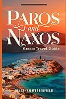 Algopix Similar Product 10 - Paros and Naxos Greece Travel Guide A