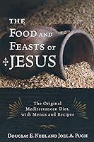 Algopix Similar Product 5 - The Food and Feasts of Jesus The