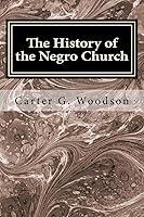 Algopix Similar Product 6 - The History of the Negro Church