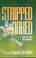 Algopix Similar Product 19 - Stripped Naked: Gifts for Recovery