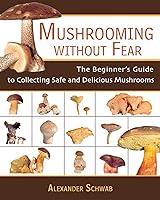 Algopix Similar Product 5 - Mushrooming Without Fear The