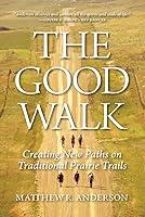 Algopix Similar Product 4 - The Good Walk Creating New Paths on