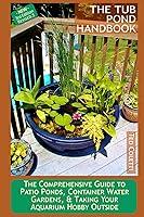 Algopix Similar Product 1 - The Tub Pond Handbook The