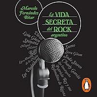 Algopix Similar Product 14 - La vida secreta del rock argentino The