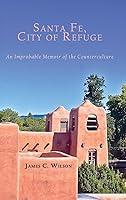 Algopix Similar Product 1 - Santa Fe City of Refuge An Improbable