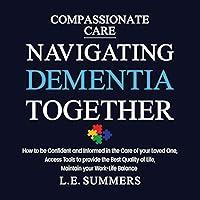 Algopix Similar Product 15 - Compassionate Care Navigating Dementia