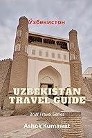 Algopix Similar Product 13 - Uzbekistan Travel Guide BnW Travel