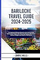 Algopix Similar Product 20 - BARILOCHE TRAVEL GUIDE 20242025 THE