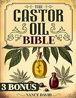 Algopix Similar Product 10 - The Castor Oil Bible Unlock Holistic