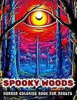 Algopix Similar Product 13 - SPOOKY WOODS Horror Coloring Book For