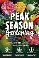 Algopix Similar Product 11 - Peak Season Gardening Tips and Tricks