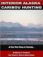 Algopix Similar Product 5 - Interior Alaska Caribou Hunting A Few