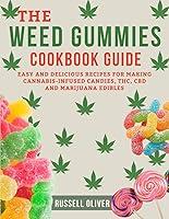 Algopix Similar Product 4 - The Weed Gummies Cookbook Guide Easy