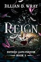 Algopix Similar Product 6 - Reign (Nothing Lasts Forever)