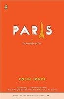 Algopix Similar Product 14 - Paris: The Biography of a City
