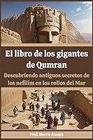 Algopix Similar Product 5 - El libro de los gigantes de Qumran