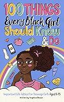 Algopix Similar Product 13 - 100 Things Every Black Girl Should Know