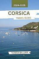 Algopix Similar Product 10 - Corsica Travel Guide 20242025