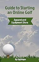 Algopix Similar Product 10 - Guide to Starting an Online Golf