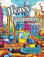Algopix Similar Product 15 - Heavy Equipment Coloring Book Volume 2