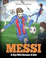 Algopix Similar Product 6 - Messi A Boy Who Became A Star