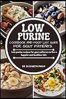 Algopix Similar Product 11 - LOW PURINE COOKBOOK AND FOOD LIST FOR