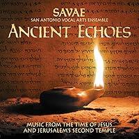 Algopix Similar Product 13 - Ancient Echoes San Antonio Vocal Arts