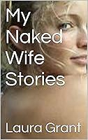 Algopix Similar Product 3 - My Naked Wife Stories