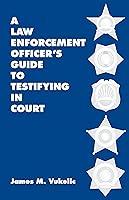 Algopix Similar Product 9 - A Law Enforcement Officers Guide to