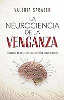 Algopix Similar Product 5 - La neurociencia de la venganza Spanish