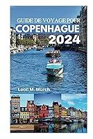 Algopix Similar Product 17 - GUIDE DE VOYAGE POUR COPENHAGUE 2024