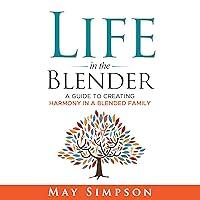 Algopix Similar Product 15 - Life in the Blender A Guide to