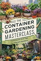 Algopix Similar Product 7 - The Container Gardening Masterclass