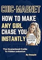 Algopix Similar Product 9 - Chick Magnet  How To Make Any girl