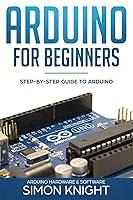 Algopix Similar Product 17 - Arduino for Beginners StepbyStep