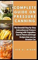 Algopix Similar Product 2 - COMPLETE GUIDE ON PRESSURE CANNING The