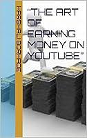 Algopix Similar Product 14 - “The Art of Earning Money on YouTube”