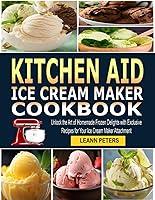 Algopix Similar Product 11 - Kitchen Aid Ice Cream Maker Cookbook