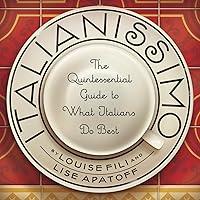 Algopix Similar Product 13 - Italianissimo The Quintessential Guide